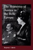 The Hypocrisy of Justice in the Belle Epoque