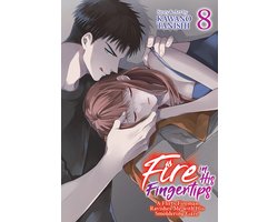 Fire in His Fingertips: A Flirty Fireman Ravishes Me with His Smoldering Gaze- Fire in His Fingertips: A Flirty Fireman Ravishes Me with His Smoldering Gaze Vol. 8