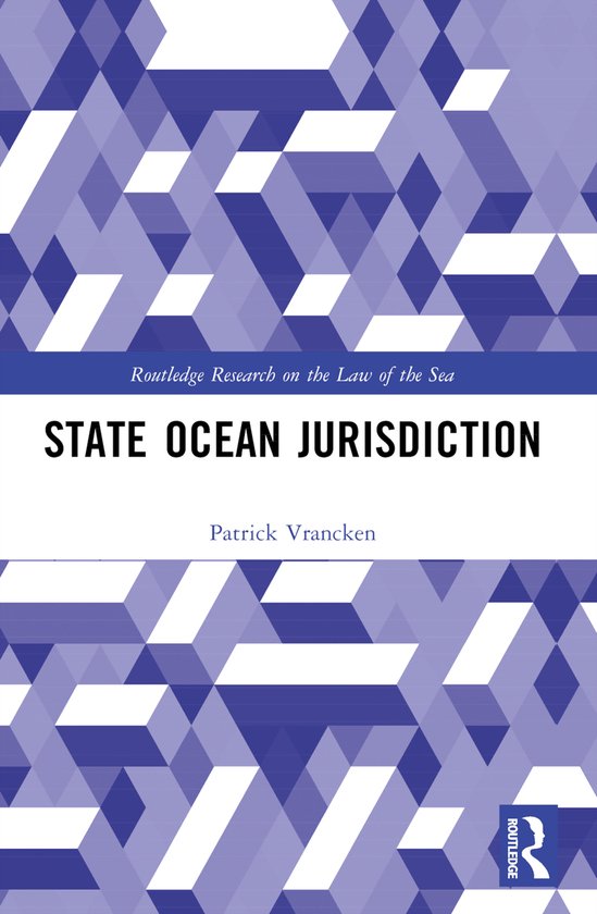 Routledge Research on the Law of the Sea- State Ocean Jurisdiction