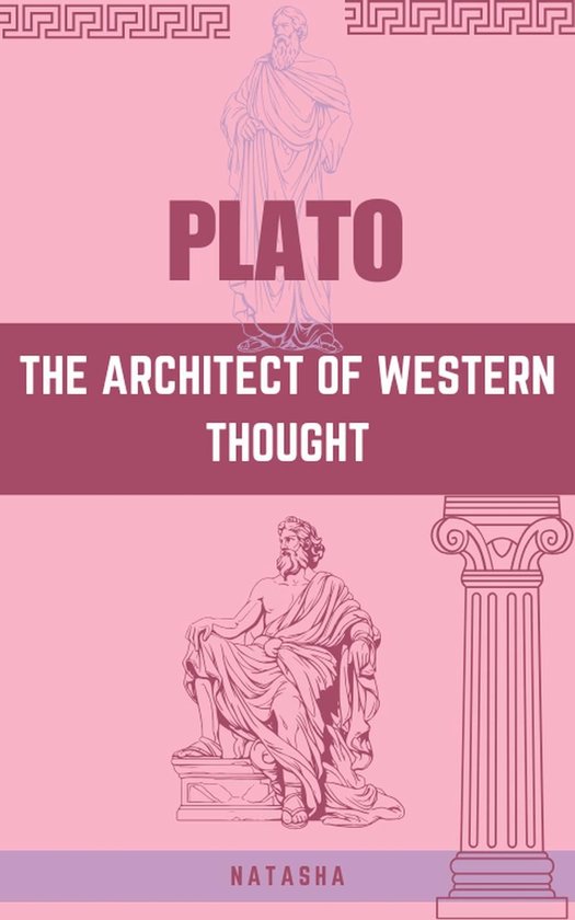 Boekomslag met de titel 'Plato: The Architect of Western Thought'. Twee beelden van Plato, in roze tinten.