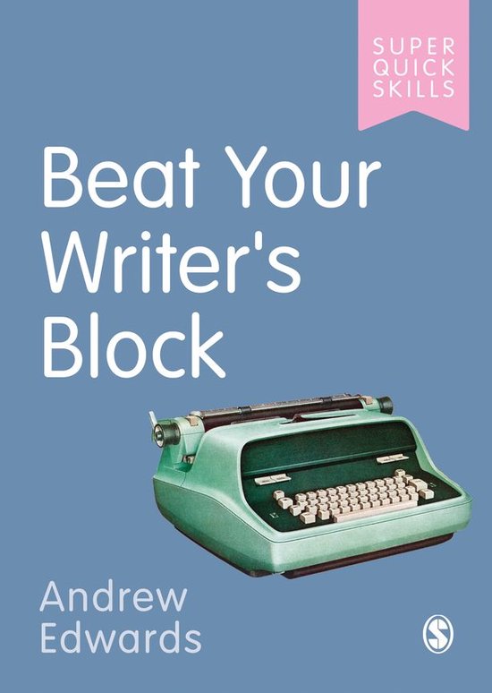 Super Quick Skills - Beat Your Writer′s Block - cover