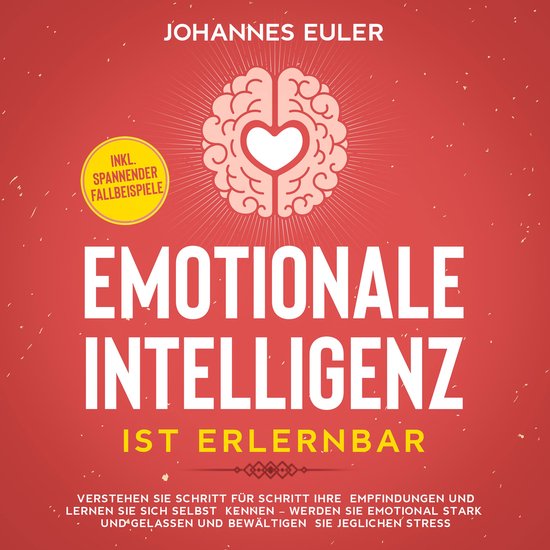 Emotionale Intelligenz ist erlernbar Verstehen Sie Schritt f ... - cover