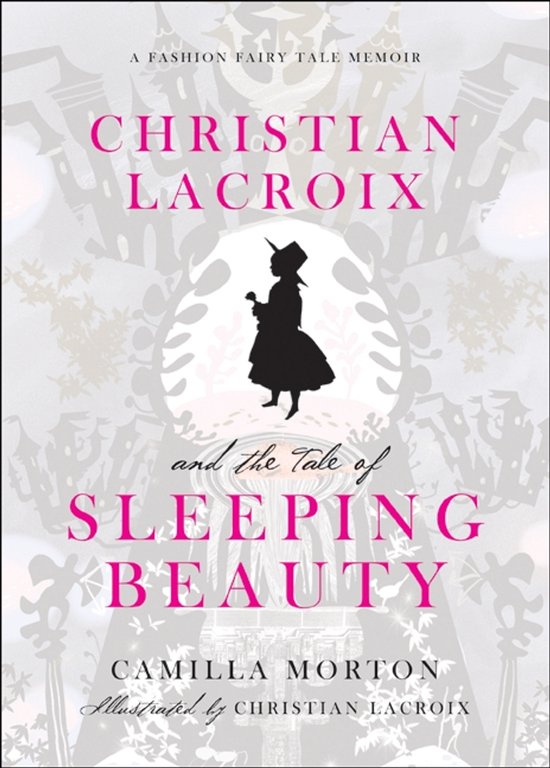 Christian Lacroix And The Tale Of Sleeping Beauty - cover
