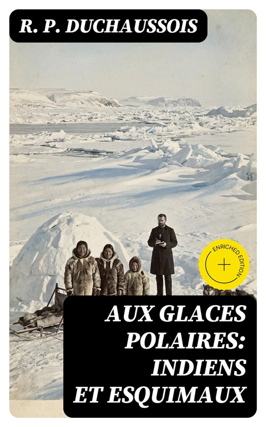 Aux glaces polaires: Indiens et esquimaux - cover
