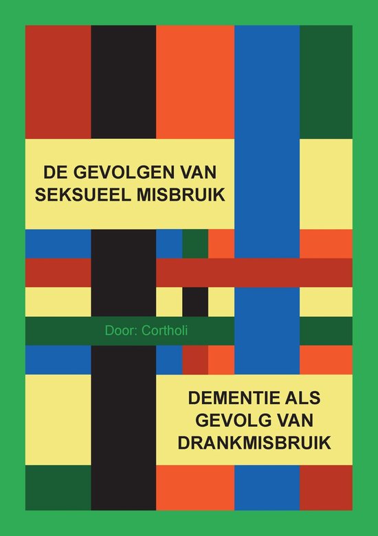 DE GEVOLGEN VAN SEKSUEEL MISBRUIK EN DEMENTIE DOOR DRANKMISB ... - cover