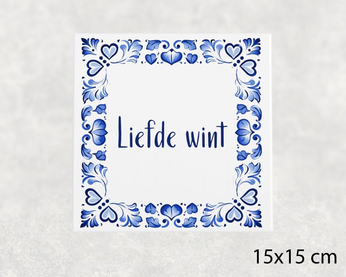 Spreuk tegel 15x15 cm Liefde wint