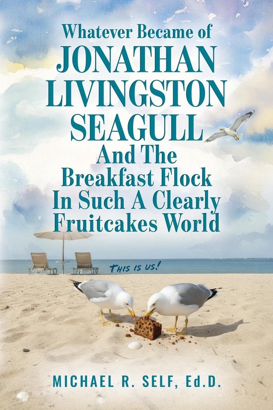 Whatever Became of Jonathan Livingston Seagull And The Break ... - cover