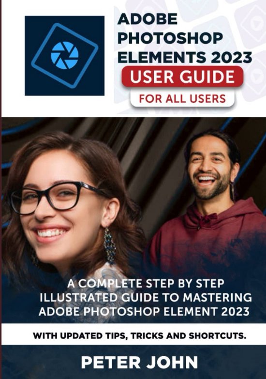 Volledige Handleiding voor Photoshop Elements 2023: Stap-voor-Stap Gids voor het Beheersen van Foto Bewerking