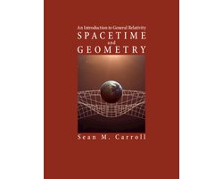 Omslag van Spacetime and Geometry An Introduction to General Relativity