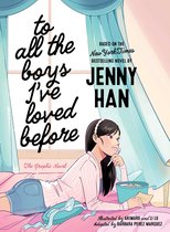 To All the Boys I've Loved Before the Graphic Nove - To All the Boys I've Loved Before the Graphic Novel
