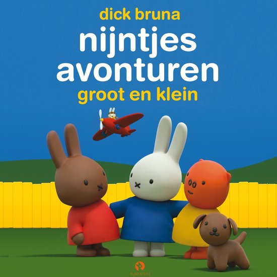 Nijntje en vriendjes staan buiten met een vliegtuigje. "dick bruna nijntjes avonturen groot en klein".