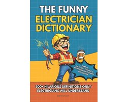 The Funny Technical Professions Dictionary Collection-The Funny Electrician Dictionary