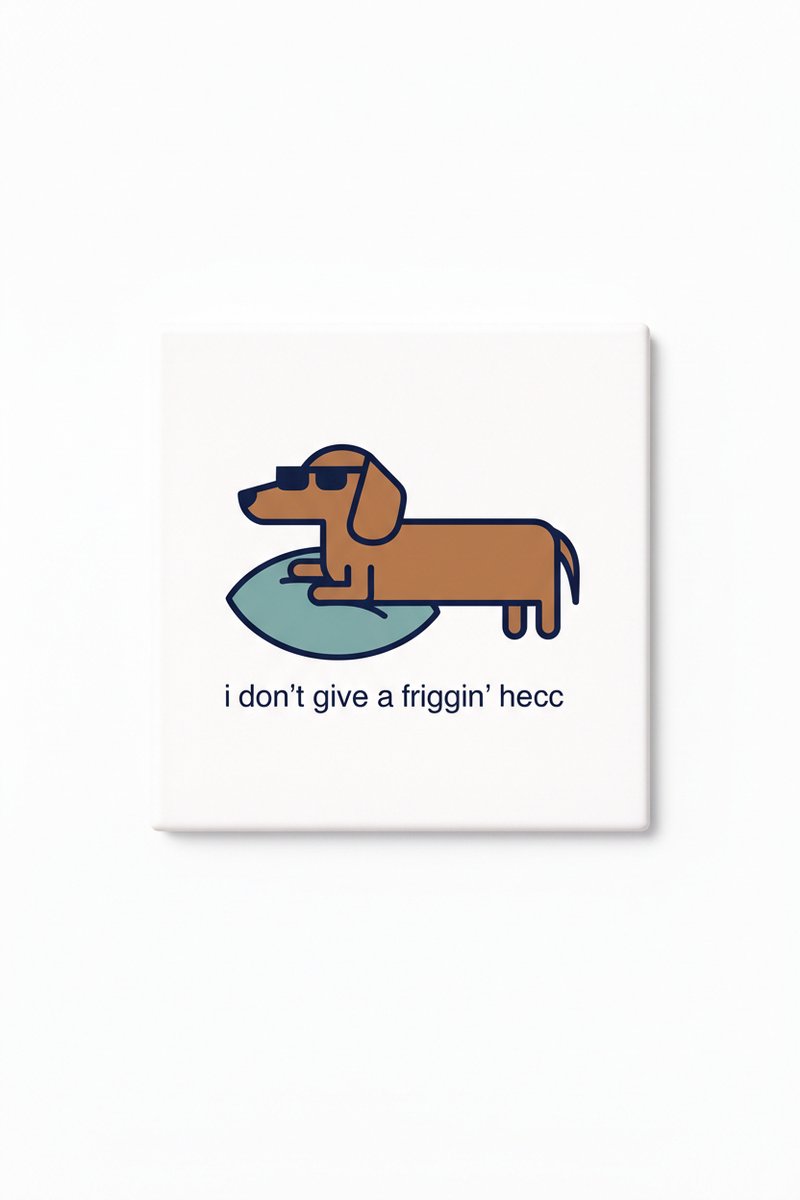Grappige Teckel Keramische Tegel – “I Don’t Give a Friggin’ Hecc” Honden Quote Wanddecorat
