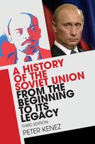 History of the Soviet Union from the Beginning to its Legacy