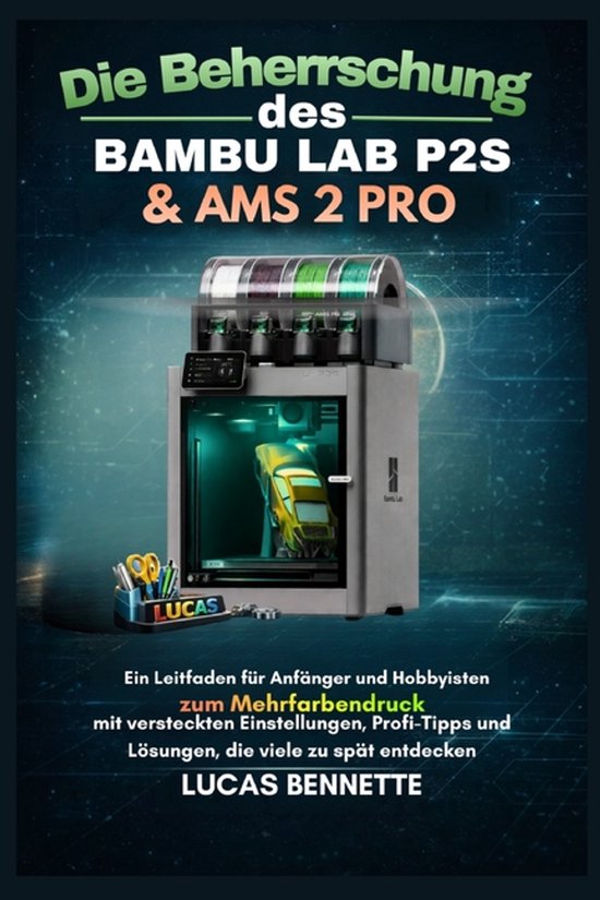 Die Beherrschung des Bambu Lab P2S & AMS 2 Pro - cover