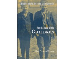 Great Lakes Books Series- For the Good of the Children