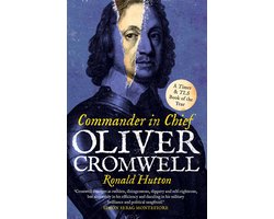 Oliver Cromwell: Commander in Chief