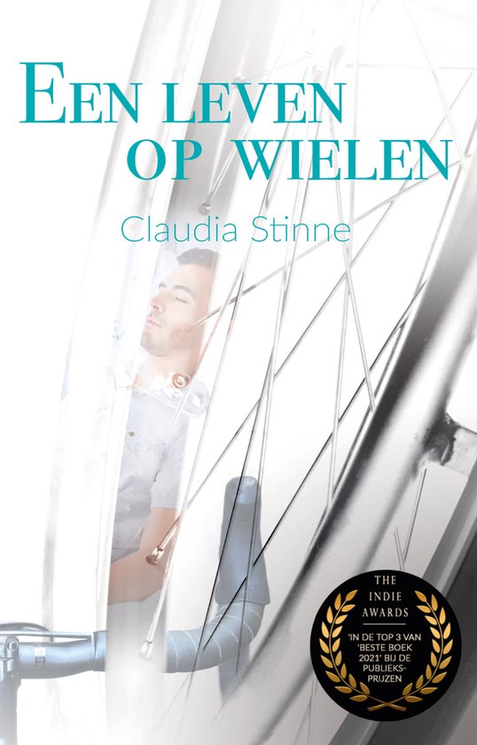Boekcover 'Een leven op wielen' van Claudia Stinne, met een man die door een fietswiel kijkt. Bekroond met 'Beste Boek 2021'.