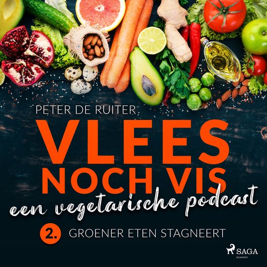 Vlees noch vis - een vegetarische podcast; Groener eten stag ... - cover