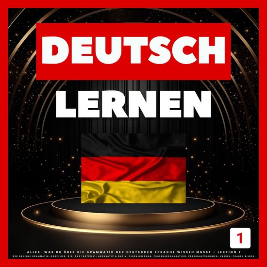 Deutsch Lernen: Alles, was du über die Grammatik der deutsc ... - cover