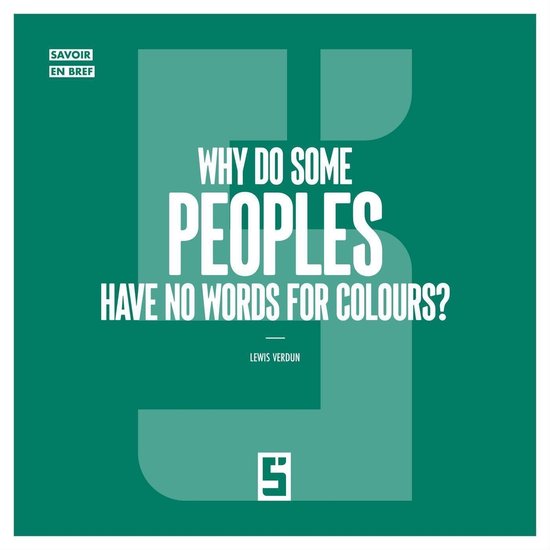 Why Do Some Peoples Have No Words for Colours ? - cover