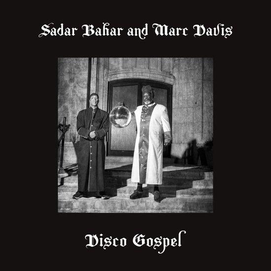 Sadar & Marc Davis Bahar - Disco Gospel (12-inch)