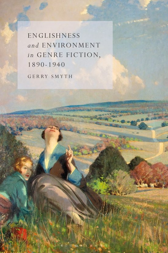 Englishness and Environment in Genre Fiction, 1890-1940 (ebook ...