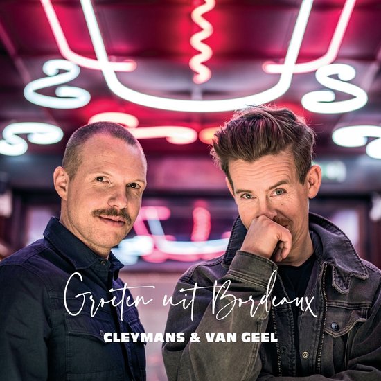 Cleymans & Van Geel - Groeten Uit Bordeaux (CD)