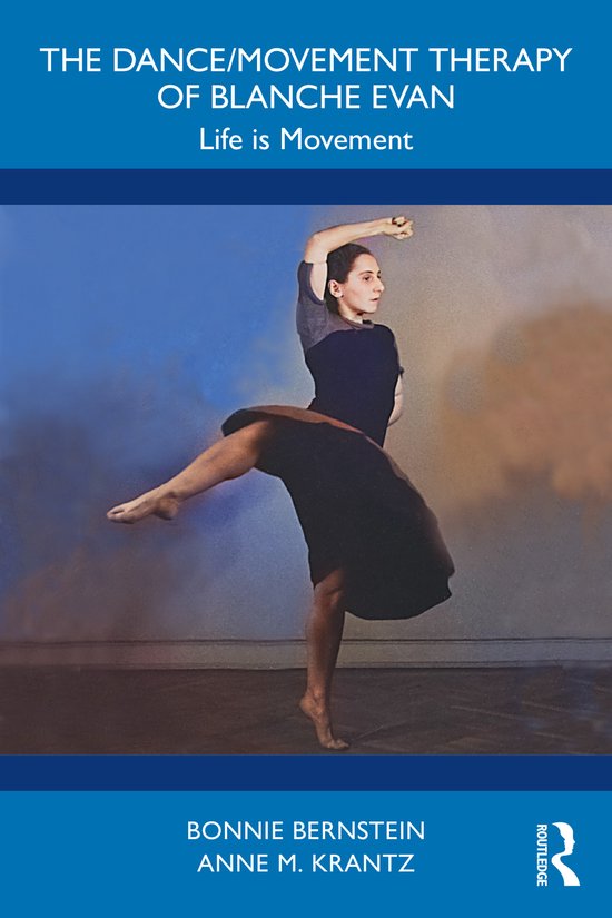 The Dance/Movement Therapy of Blanche Evan - cover