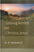 Gelovig komen tot Christus Jezus
