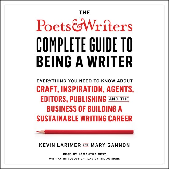 The Poets & Writers Complete Guide to Being a Writer - cover