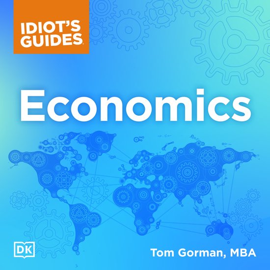 The Complete Idiot's Guide to Economics - cover