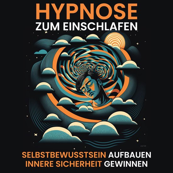 Hypnose - Selbstbewusstsein aufbauen, innere Sicherheit gewi ... - cover