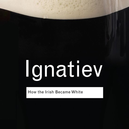 How the Irish Became White - cover
