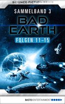 Bad Earth Sammelband 3 - Bad Earth Sammelband 3 - Science-Fiction-Serie
