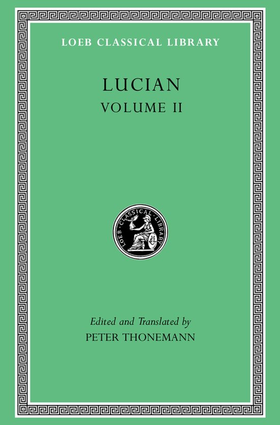 Loeb Classical Library- Lucian, Volume II