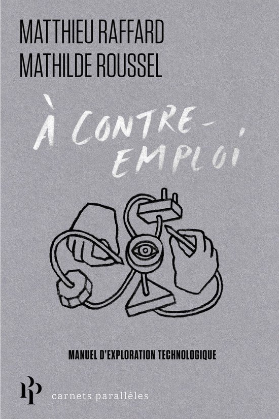 Carnets Parallèles - À contre-emploi - Manuel expérimenta ... - cover