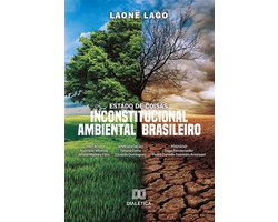 Estado de Coisas Inconstitucional Ambiental Brasileiro