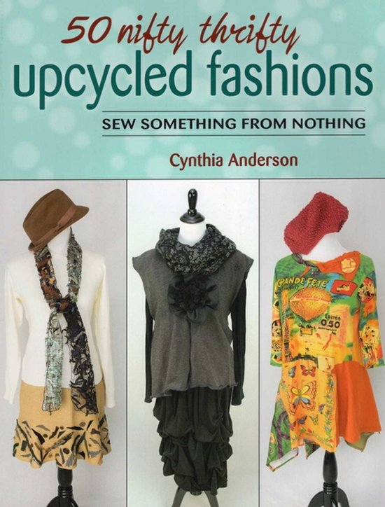 50 Nifty Thrifty Upcycled Fashions - cover