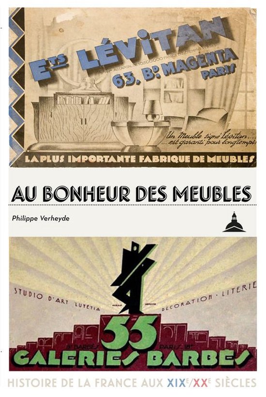 Histoire de la France aux XIXe et XXe siècles - Au bonheur  ... - cover