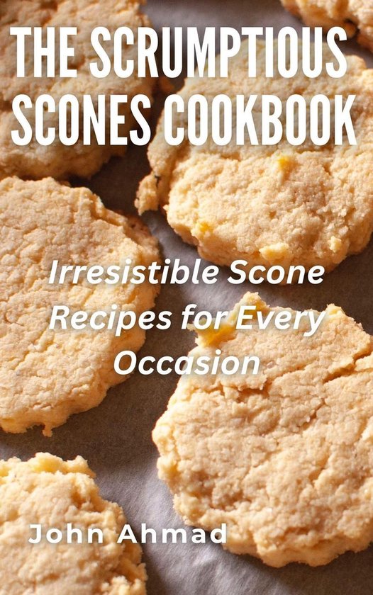 The Scrumptious Scones Cookbook - cover