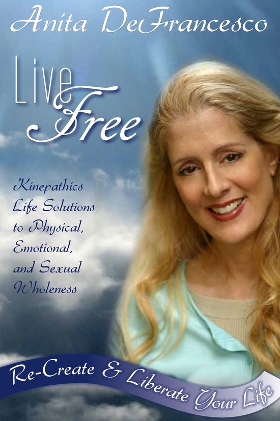 Live Free: Re-Create & Liberate Your Life - cover