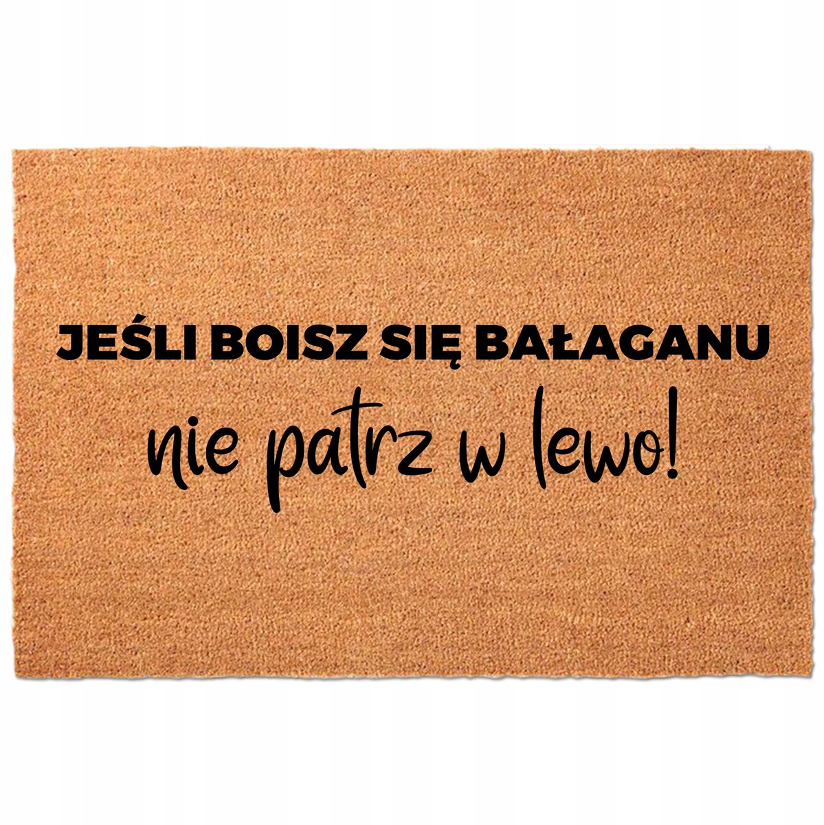 Woonmat Deurmat 40x60cm Kokos - "Boisz się balaganu?"