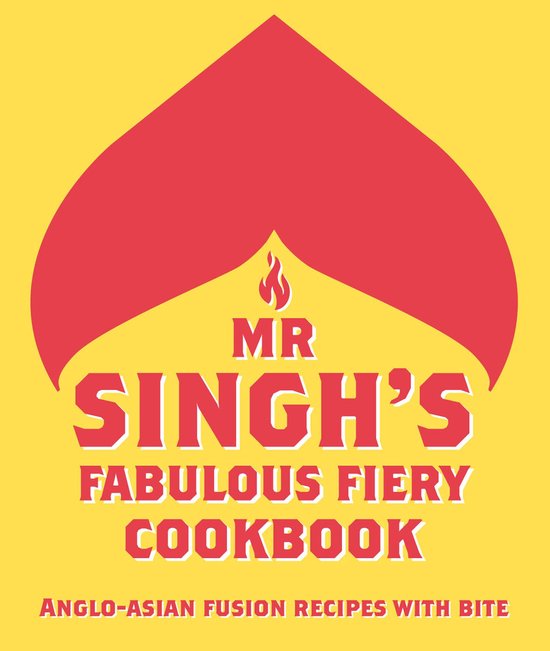 Mr Singh’s Fabulous Fiery Cookbook - cover