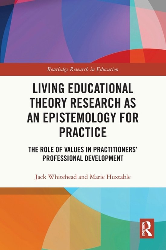 Routledge Research in Education- Living Educational Theory R ... - cover
