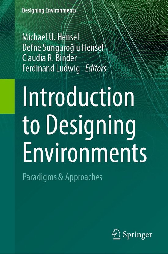 Boekomslag van 'Introduction to Designing Environments: Paradigms & Approaches'. Titel en auteursnamen in witte letters, achtergrond met groene en blauwe lijnen en cijfers.