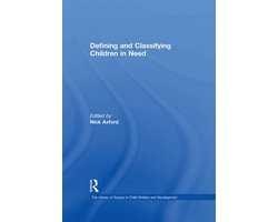 The Library of Essays in Child Welfare and Development - Defining and Classifying Children in Need
