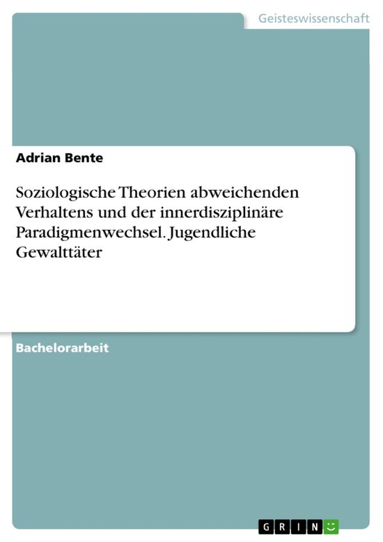 Soziologische Theorien abweichenden Verhaltens und der inner ... - cover