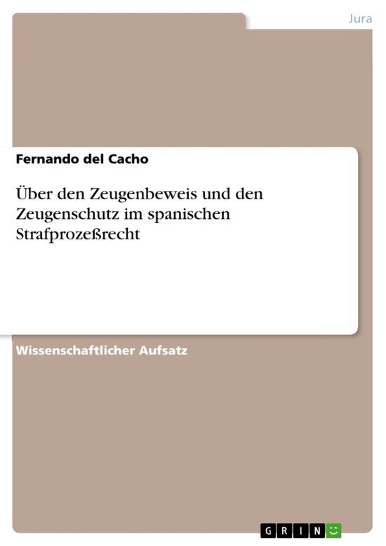 �Ber Den Zeugenbeweis Und Den Zeugenschutz Im Spanischen S ... - cover