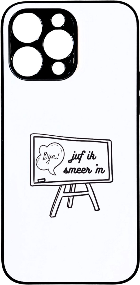 Hacebo® - Juf ik smeer ´m telefoonhoesje - Juf - Juf - telefoonhoesjes - Leraar - hoesje geschikt voor iPhone 14 Pro Max